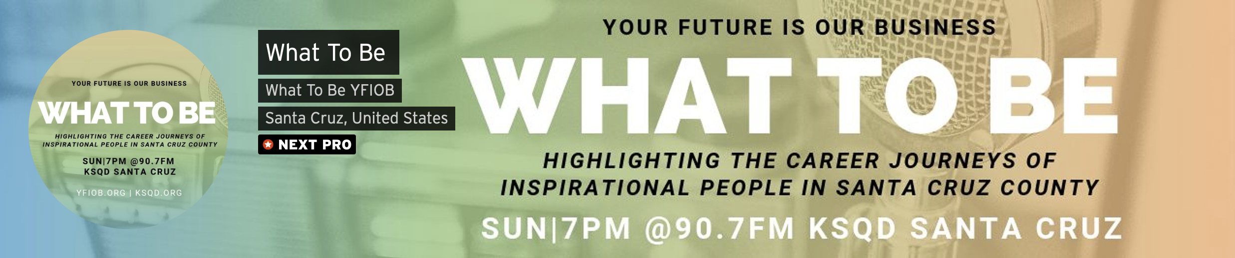 Your Future is Our Business What To Be